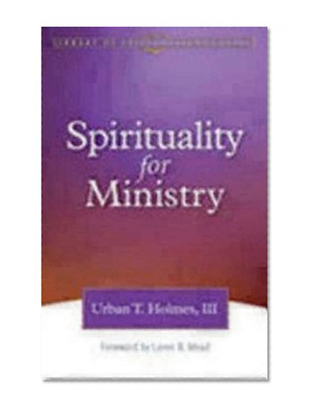 Spirituality for Ministry (Library of Episcopalian Classics)