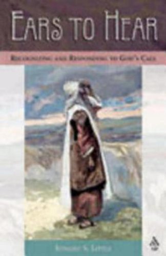 Ears to Hear: Recognizing and Responding to God's Call