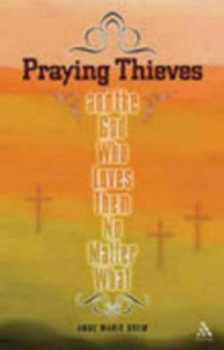 Praying Thieves and the God Who Loves Them No Matter What