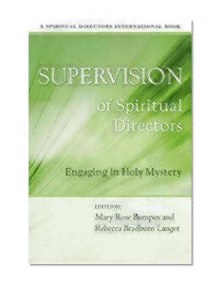 Book Cover Supervision of Spiritual Directors: Engaging in Holy Mystery (Spiritual Directors International)