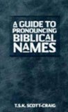 A Guide to Pronouncing Biblical Names