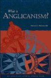 What Is Anglicanism? (The Anglican Studies Series)