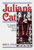 Julian's Cat: An Imaginary History of a Cat of Destinity
