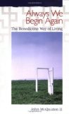Always We Begin Again: The Benedictine Way of Living