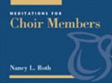 Meditations for Choir Members (Faithful Servant Series)