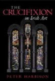 The Crucifixion in Irish Art