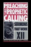 Preaching as Prophetic Calling (Sermons That Work XII)