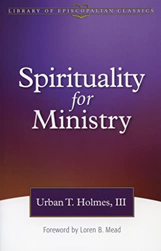 Spirituality for Ministry (Library of Episcopalian Classics)