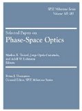 Selected Papers on Phase-space Optics (SPIE Milestone Series Vol. MS181)