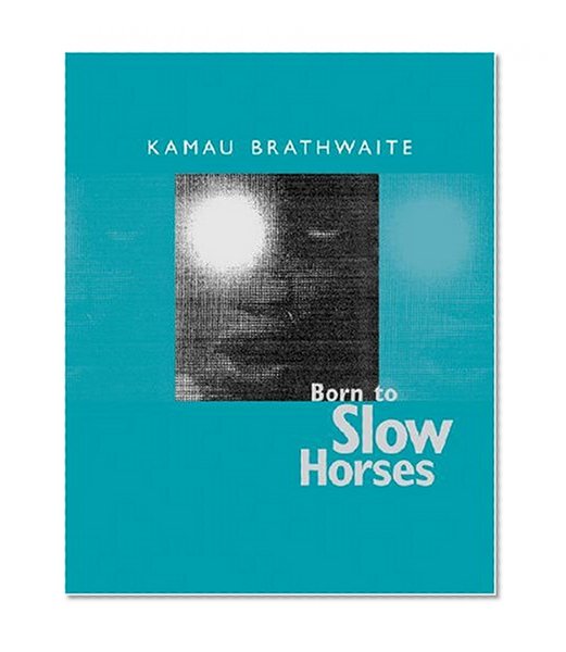 Book Cover Born to Slow Horses (Wesleyan Poetry Series)