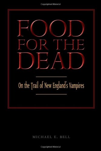 Book Cover Food for the Dead: On the Trail of New England's Vampires