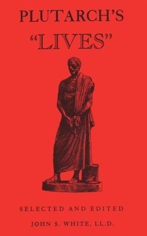 Plutarch's "Lives" Selected and Edited