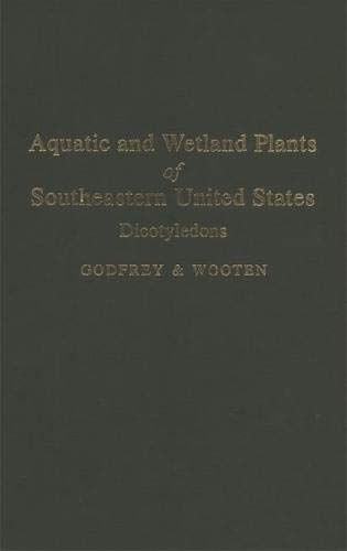 Aquatic and Wetland Plants of Southeastern United States: Dicotyledons