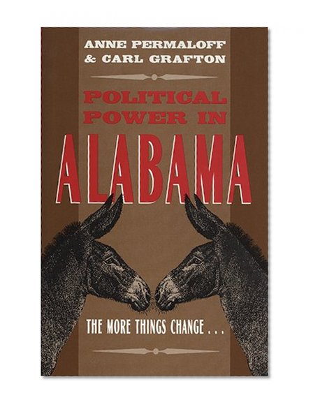Political Power in Alabama: The More Things Change . . .
