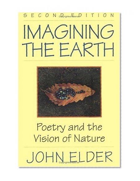 Imagining the Earth: Poetry and the Vision of Nature