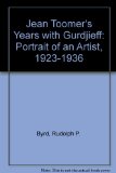 Jean Toomer's Years With Gurdjieff: Portrait of an Artist, 1923-1936