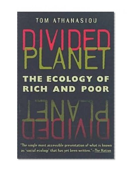 Divided Planet: The Ecology of Rich and Poor