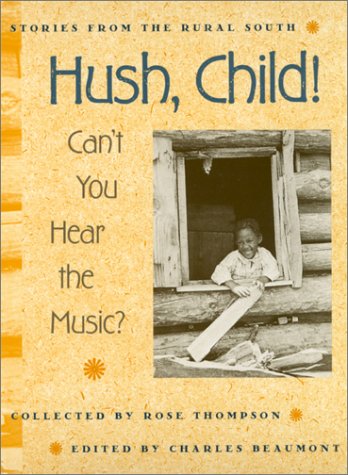 Hush, Child! Can't You Hear the Music? (Brown Thrasher Books)