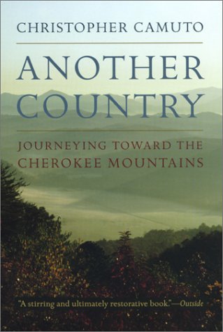 Another Country: Journeying toward the Cherokee Mountains