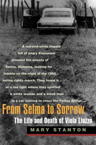 From Selma to Sorrow: The Life and Death of Viola Liuzzo