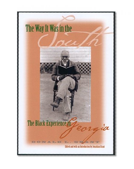 The Way It Was in the South: The Black Experience in Georgia
