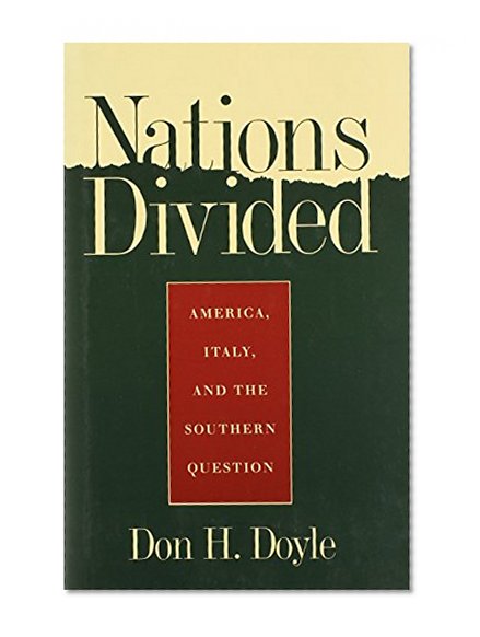 Nations Divided: America, Italy, and the Southern Question