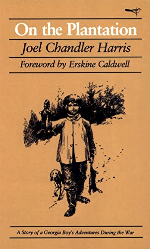 On the Plantation: A Story of a Georgia Boy's Adventures during the War (Brown Thrasher Books)
