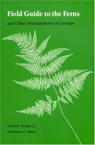 Field Guide to the Ferns and Other Pteridophytes of Georgia