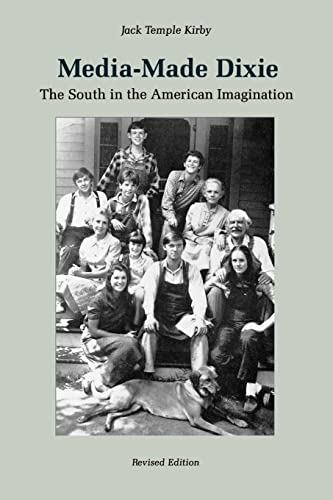 Media-Made Dixie: The South in the American Imagination
