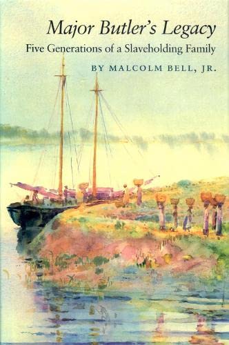 Major Butler's Legacy: Five Generations of a Slaveholding Family (Brown Thrasher Books Ser.)