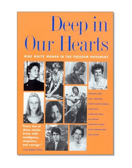 Deep in Our Hearts: Nine White Women in the Freedom Movement