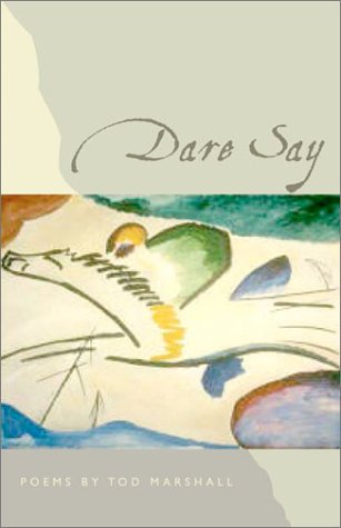 Dare Say (The Contemporary Poetry Series)