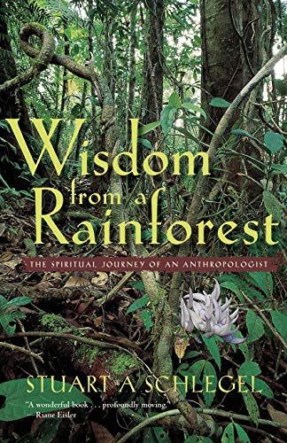 Book Cover Wisdom from a Rainforest: The Spiritual Journey of an Anthropologist