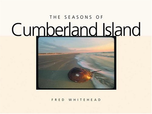 The Seasons of Cumberland Island (Wormsloe Foundation Nature Book)