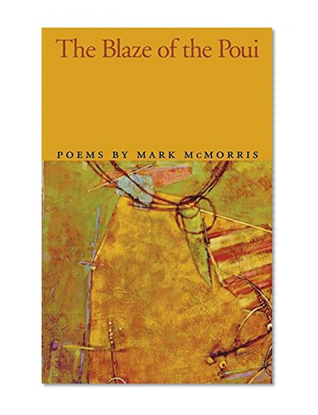 The Blaze of the Poui: Poems (The Contemporary Poetry Ser.)