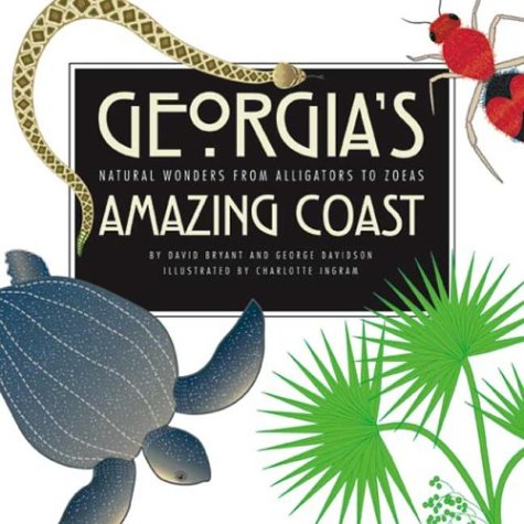 Georgia's Amazing Coast: Natural Wonders from Alligators to Zoeas