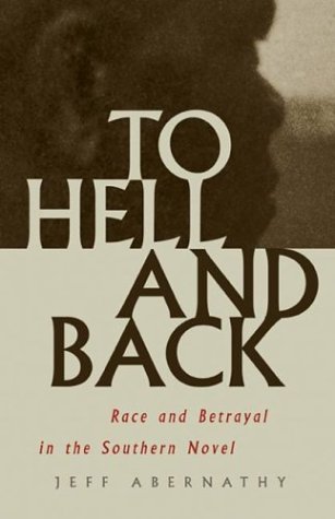To Hell and Back: Race and Betrayal in the Southern Novel