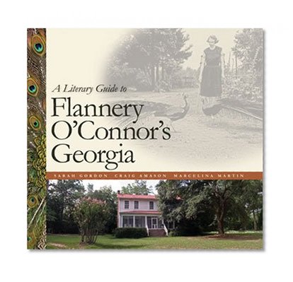 A Literary Guide to Flannery O'Connor's Georgia