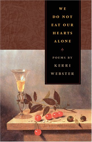 We Do Not Eat Our Hearts Alone (The Contemporary Poetry Series)