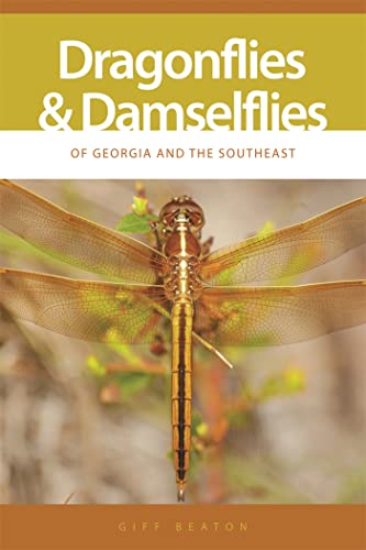 Dragonflies and Damselflies of Georgia and the Southeast (Wormsloe Foundation Nature Book)