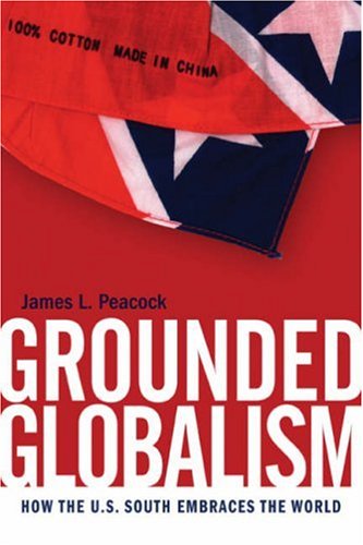 Grounded Globalism: How the U.S. South Embraces the World (The New Southern Studies)