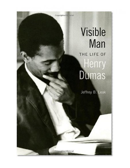 Visible Man: The Life of Henry Dumas