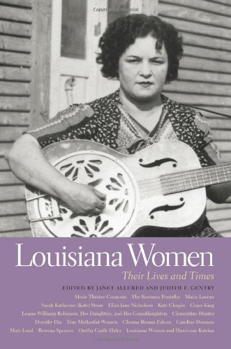 Louisiana Women: Their Lives and Times (Southern Women: Their Lives and Times)