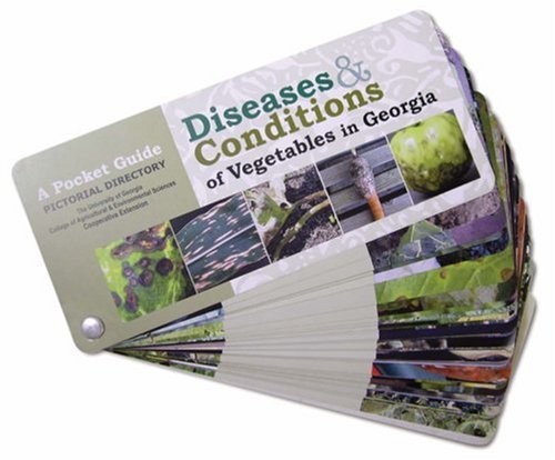 Diseases and Conditions of Vegetables in Georgia: A Pocket Guide