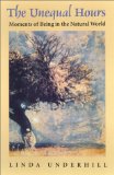 The Unequal Hours: Moments of Being in the Natural World