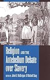 Religion and the Antebellum Debate over Slavery
