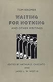 Waiting for Nothing and Other Writings