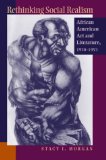 Rethinking Social Realism: African American Art and Literature, 1930-1953