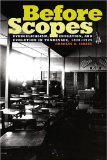 Before Scopes: Evangelicalism, Education, and Evolution in Tennessee, 1870-1925