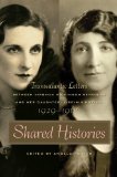 Shared Histories: Transatlantic Letters between Virginia Dickinson Reynolds and Her Daughter, Virginia Potter, 1929-19 (The Publications of the Southern Texts Society)